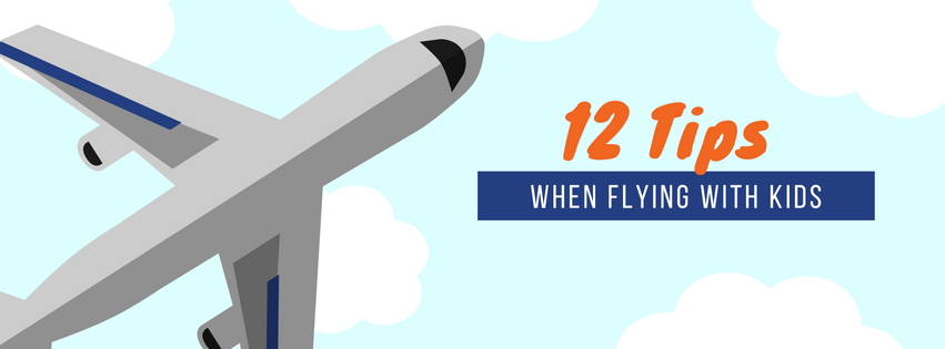 12 tips when flying with kids