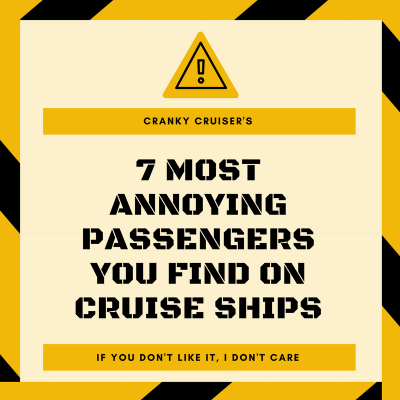 7 most annoying passengers on a cruise ship