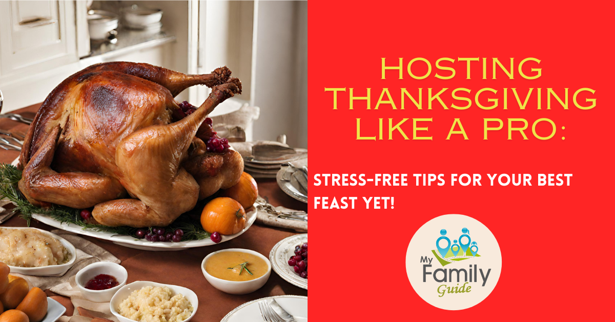 Hosting Thanksgiving Like a Pro: Stress-Free Tips for Your Best Feast ...